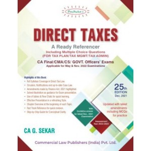Padhuka's Direct Taxes Ready Referencer with MCQs for CA Final/CMA/CS/Govt. Officers May 2022 Exam [Old & New Syllabus] by CA. G. Sekar| Commercial Law Publisher